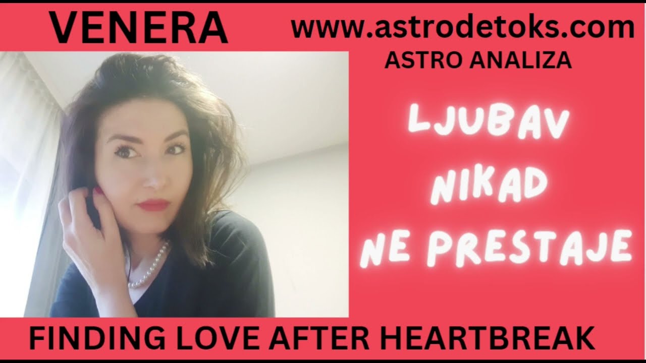 Ljubav posle raskida i natalna Venera (karmička astro analiza)
