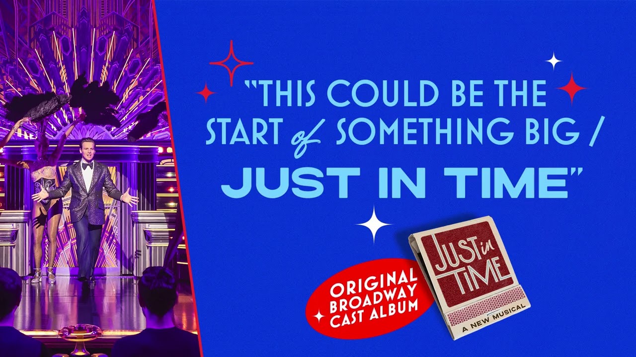 "This Could Be the Start of Something Big / Just In Time" | JUST IN TIME on Broadway