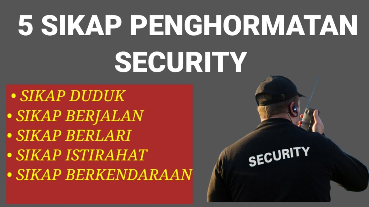 Sikap Security yang baik Bangheryono 5 Sikap Penghormatan yang baik dan benar