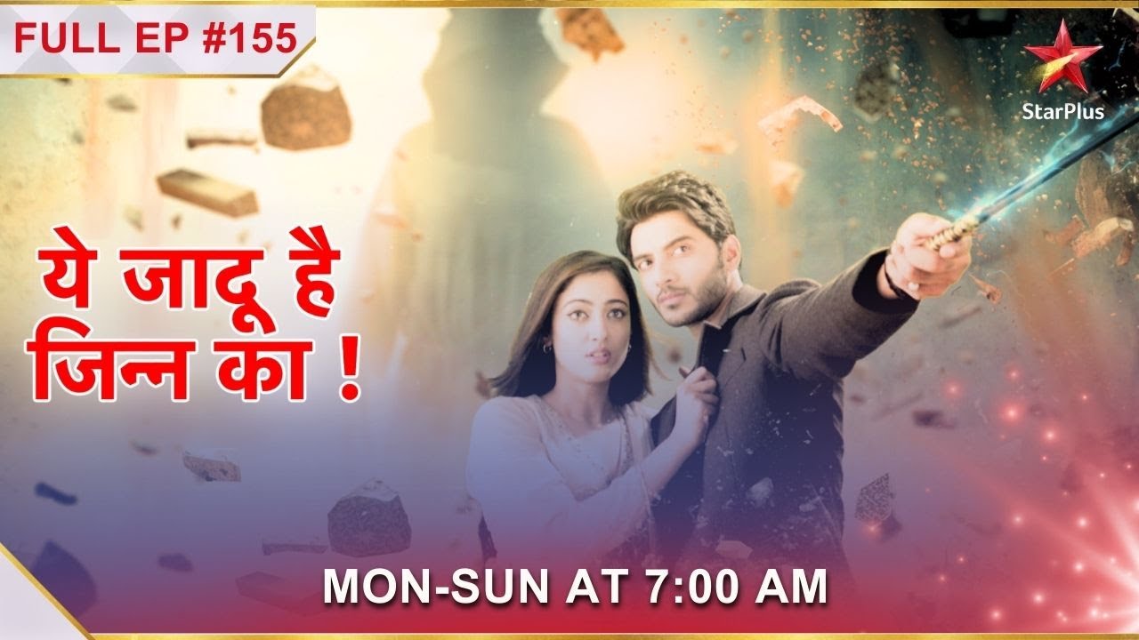 Yehh Jadu Hai Jinn Ka | Episode 155