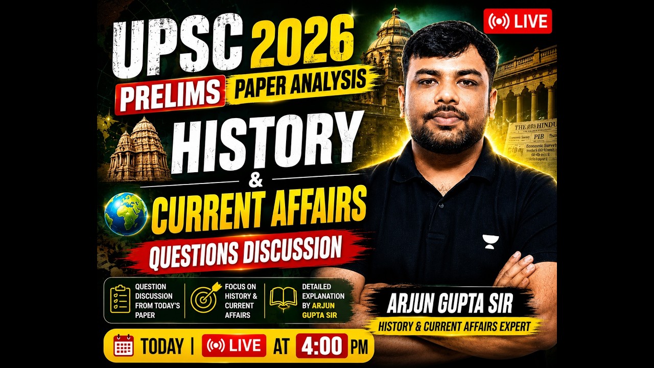 UPSC Prelims 2026 LIVE Analysis 🔥 History + Current Affairs Questions Explained | Arjun Gupta Sir