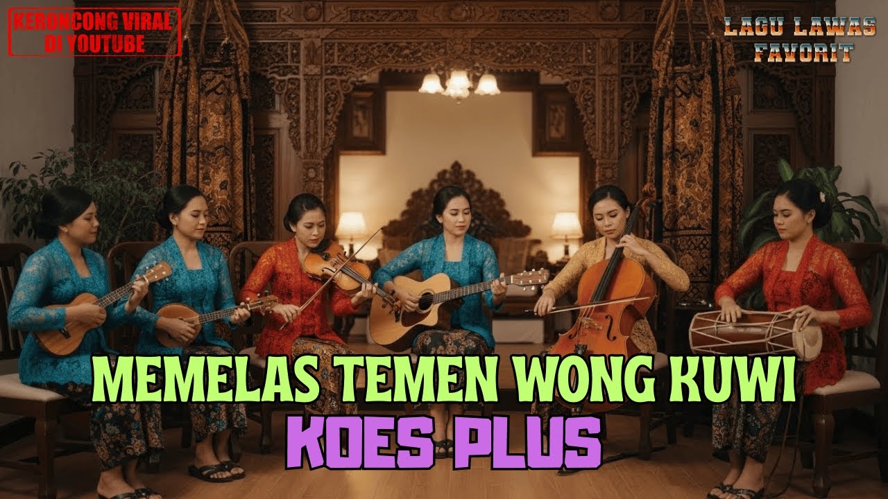 MEMELAS TEMEN WONG KUWI - KOES PLUS | Keroncong Version Cover | LEMBARAN NADA