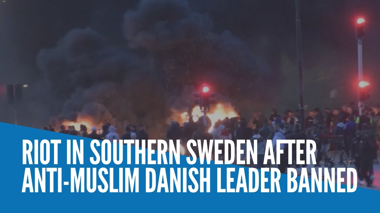 Riot in southern Sweden after anti-Muslim Danish leader banned