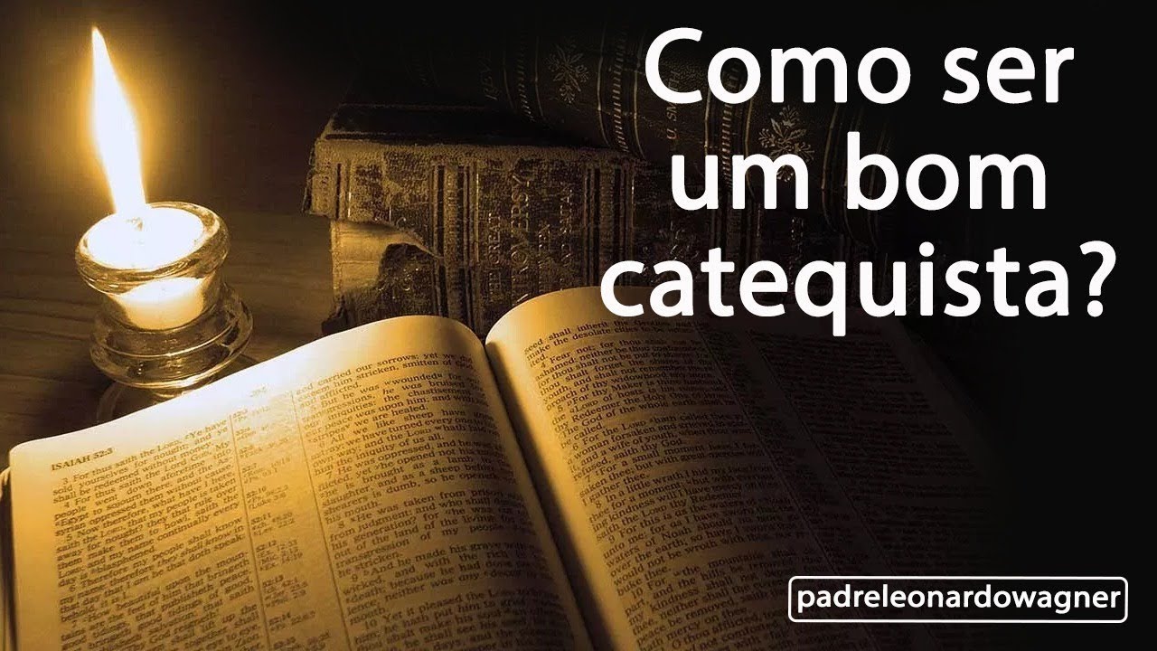 O que é um BOM CATEQUISTA?