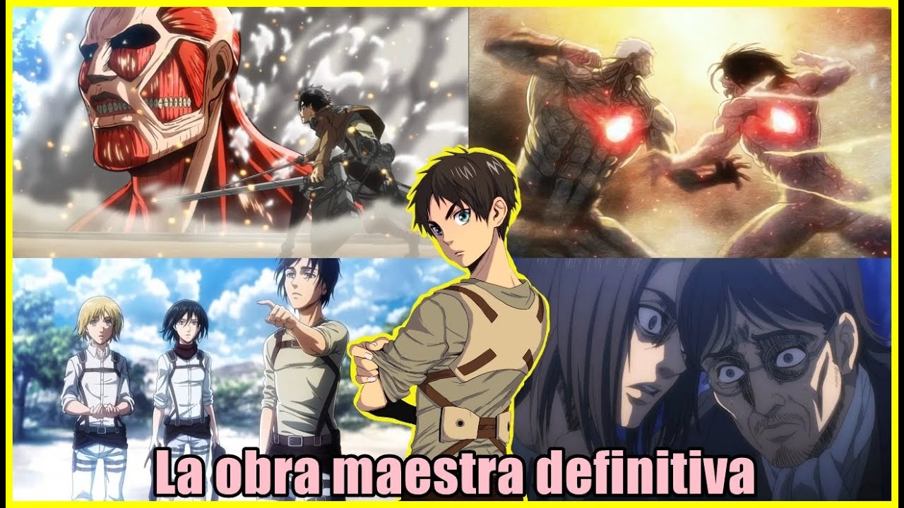 SHINGEKI NO KYOJIN ES UNA OBRA MAESTRA (FINAL)