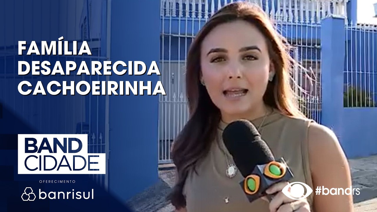 Atualizações: Caso família desaparecida em Cachoeirinha