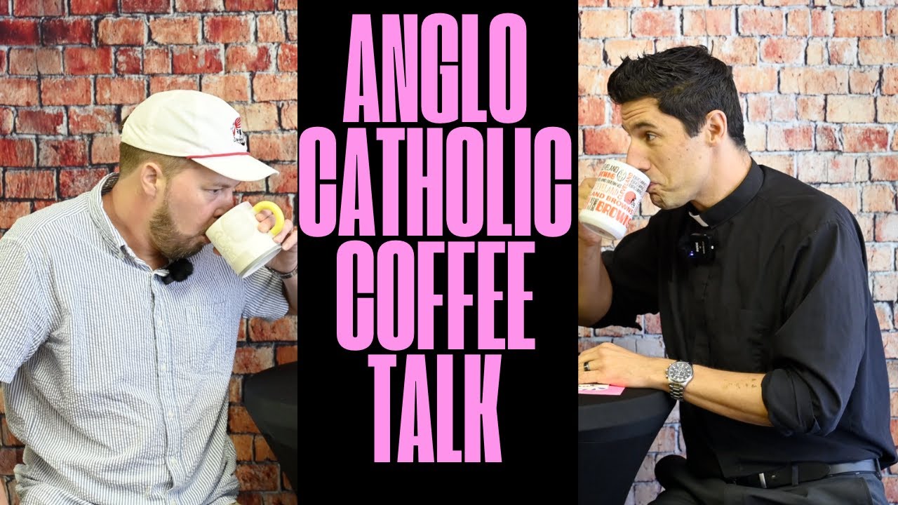 What is Anglo Catholicism in the Episcopal Church?//The Pour Talk Show
