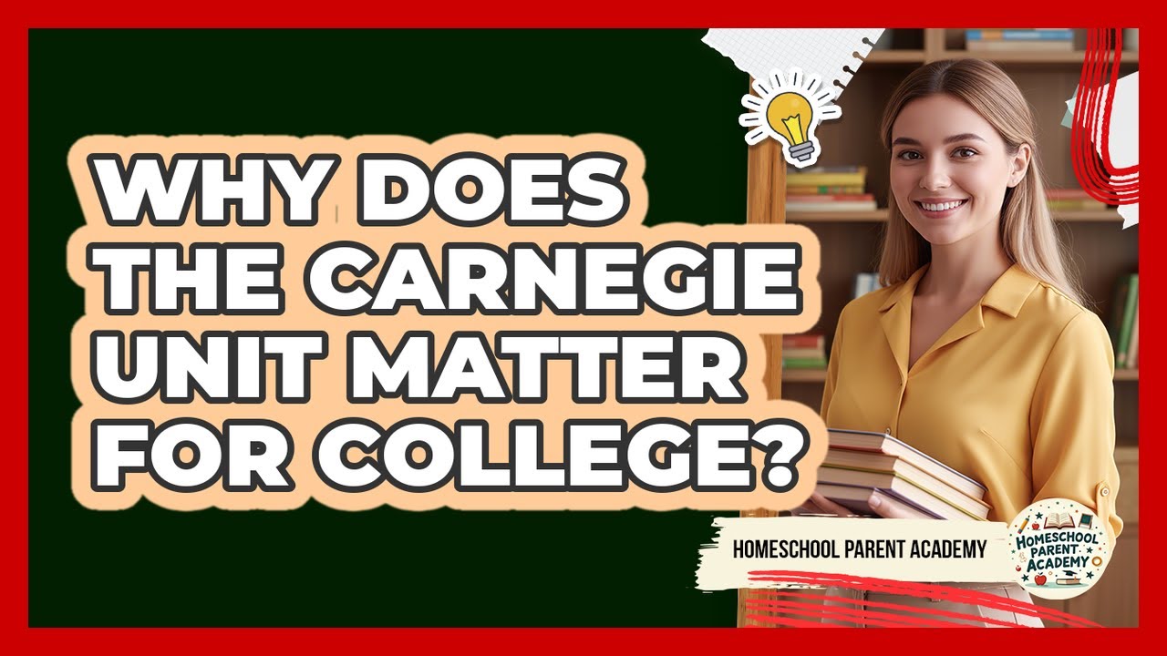 Why Does The Carnegie Unit Matter For College?