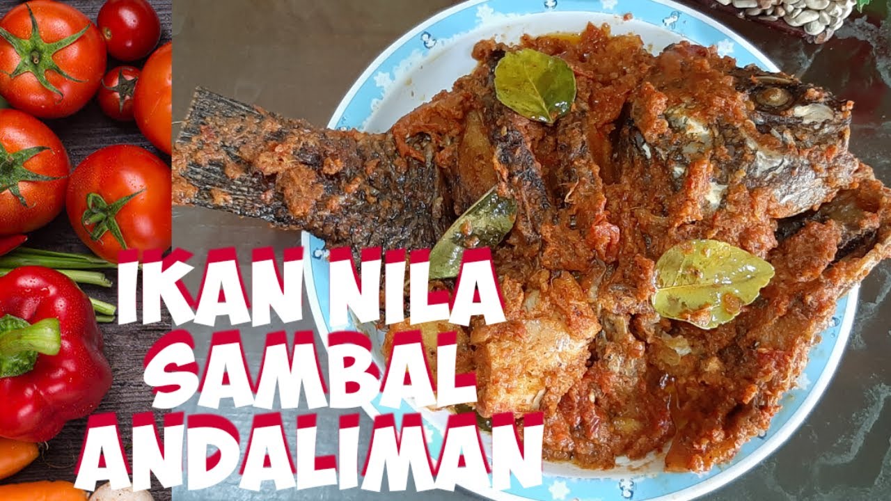 IKAN NILA SAMBAL ANDALIMAN