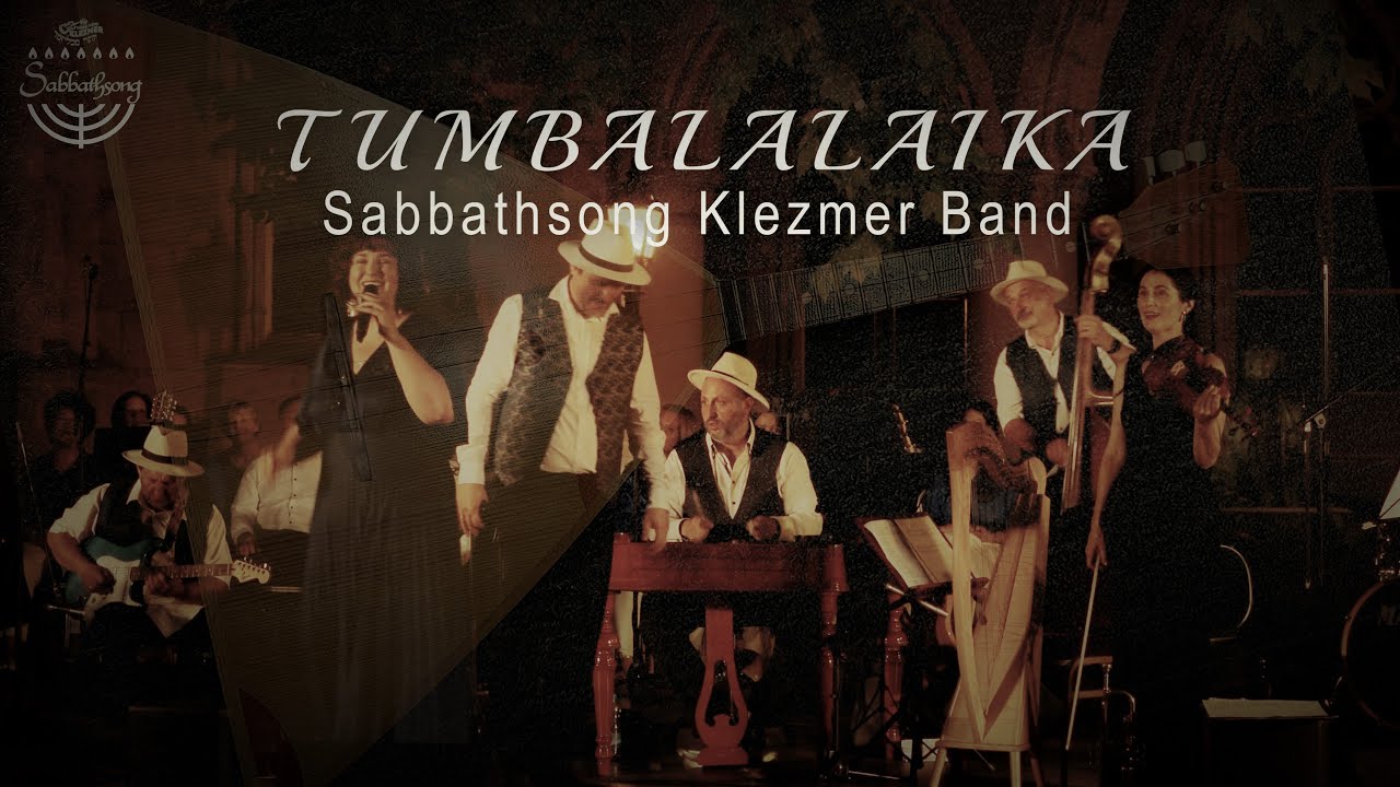 Tumbalalaika (Yiddish song)  Sabbathsong Klezmer Band  közreműködik Lisztes Jenő cimbalomművész