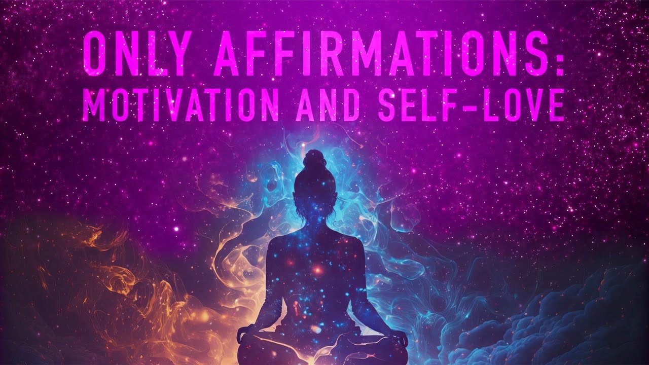 ONLY Affirmations for Motivation and Self-Love (10 Minutes) with Relaxing Ambient Music