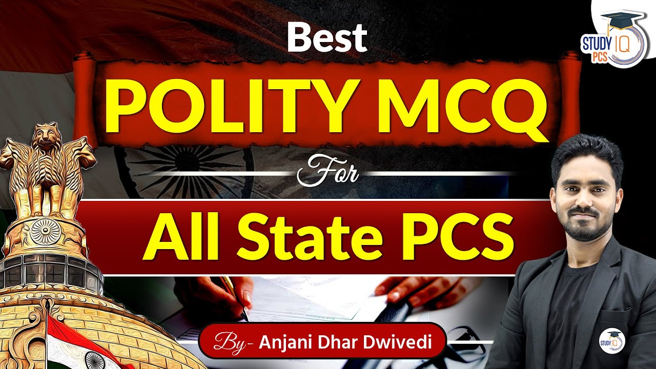 Best Polity MCQ For All State PCS | StudyIQ PCS | UPPSC | BPSC | MPPSC | OAS | Assam PCS