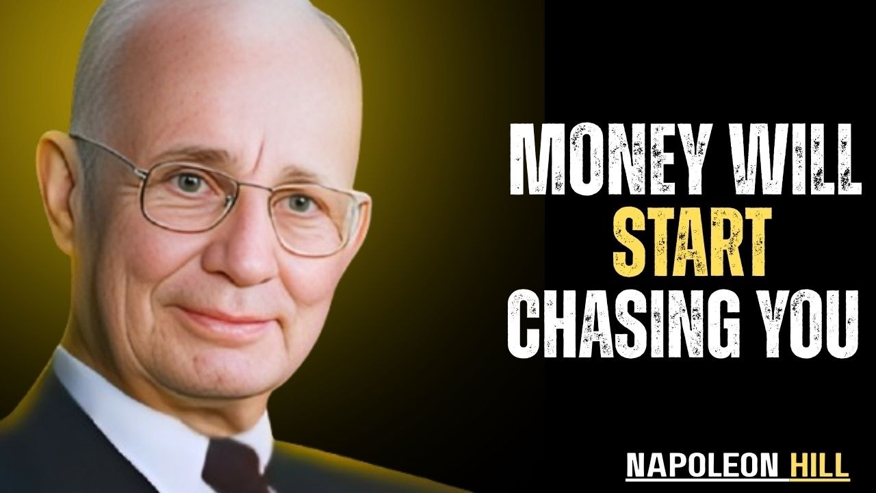 Think Like Money is Chasing You: Wealth Mindset Secrets | Napoleon Hill