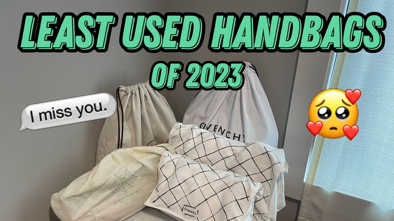 My 5 Least Used Handbags of 2023 | Hermes, Chanel, Givenchy, Charlotte Olympia