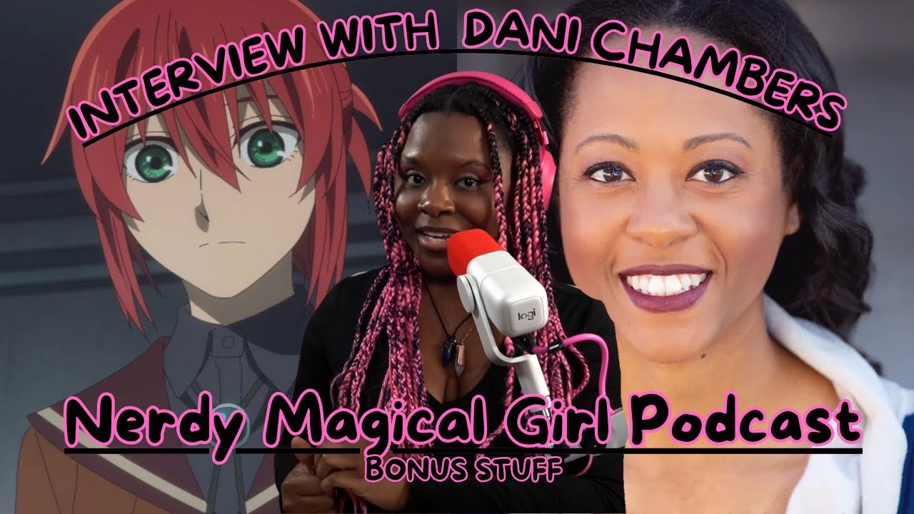 Interview with Dani Chambers | Nerdy Magical Girl Podcast