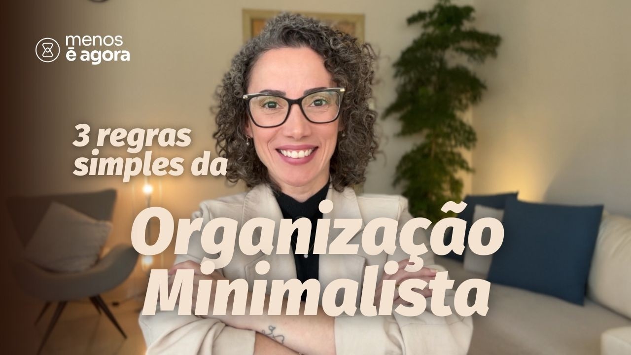 3 regras simples para organizar com menos esforço e mais eficiência.