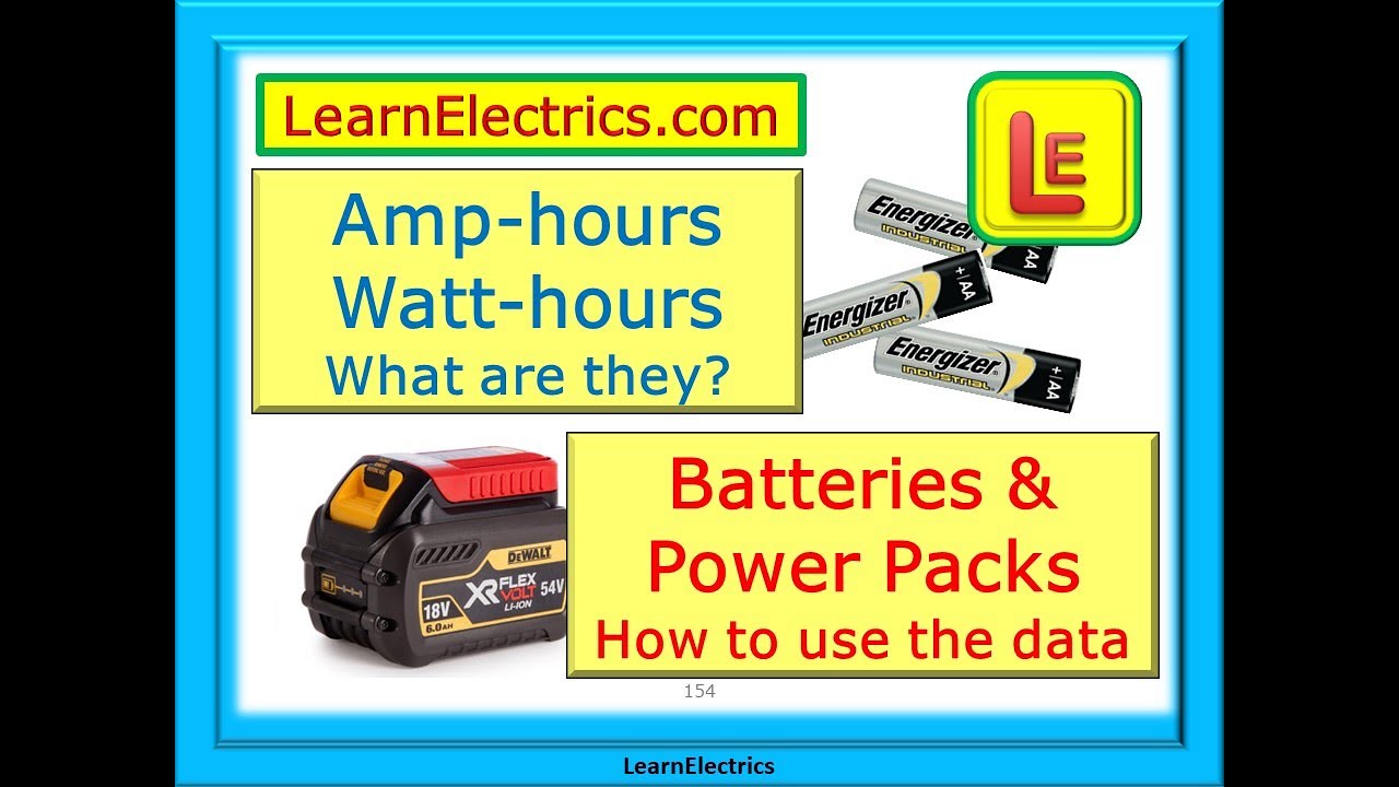 AMP HOURS and WATT HOURS &ndash; WHAT ARE THEY &ndash; HOW CAN I CALCULATE THEM &ndash; BATTERY LIFE &ndash; POWER OUTPUT