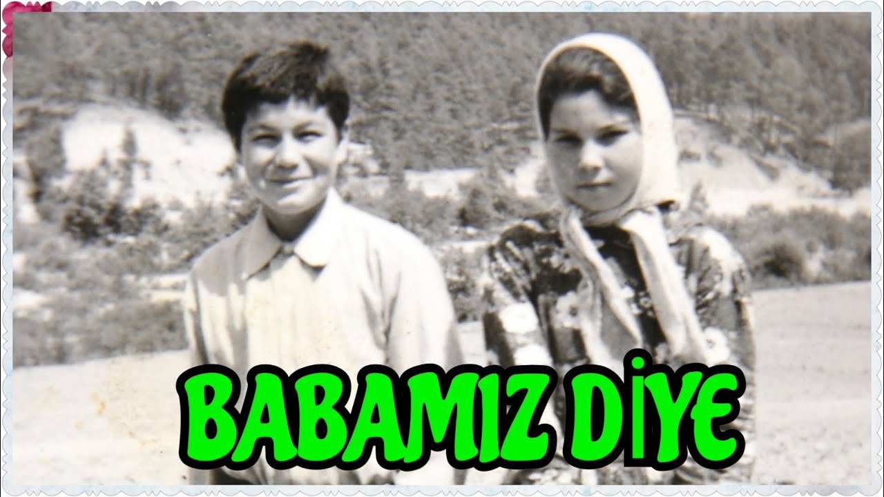 Babamız Diye | Hilmi Şahballı