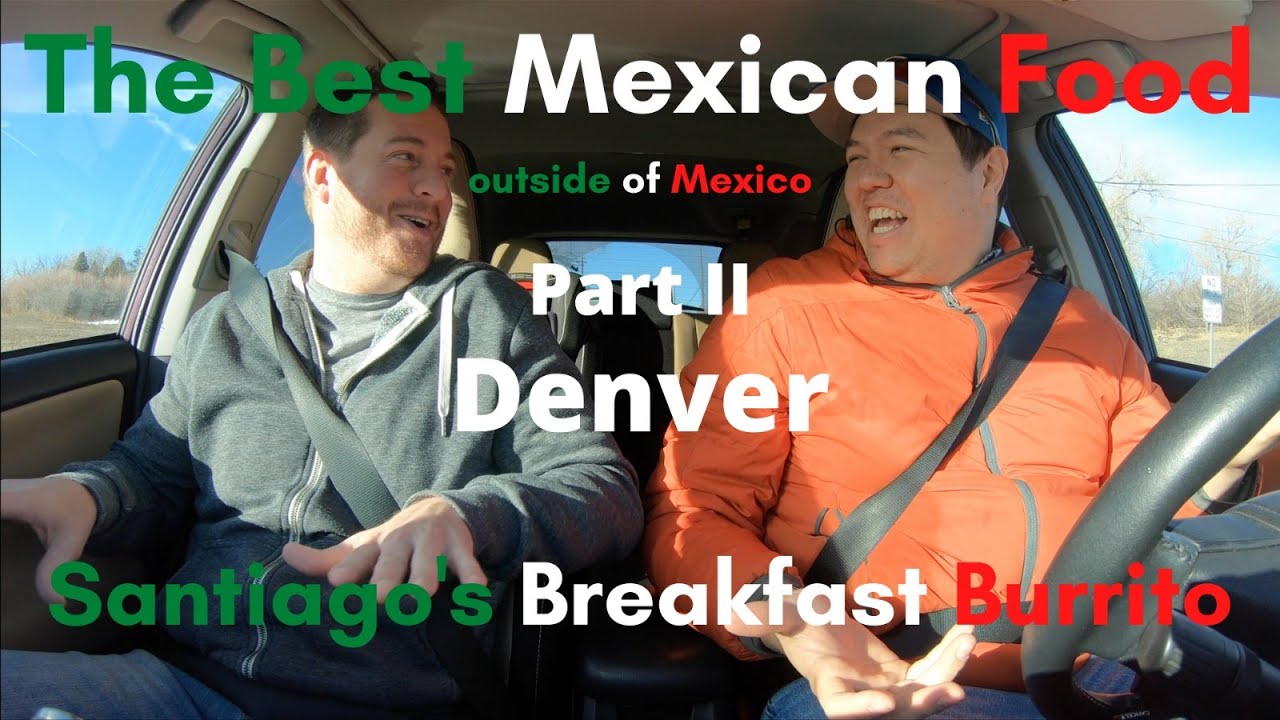 Denver’s Best Mexican Food | Santiago’s Breakfast Burrito