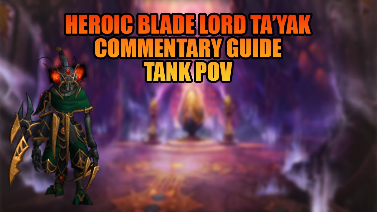 [Commentary Guide] Heroic Blade Lord Ta'yak Tank POV | MoP Classic