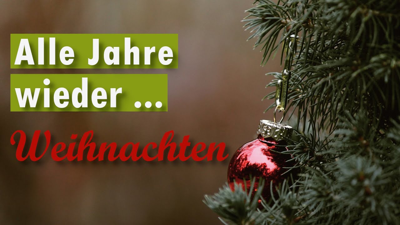 Alle Jahre wieder ...