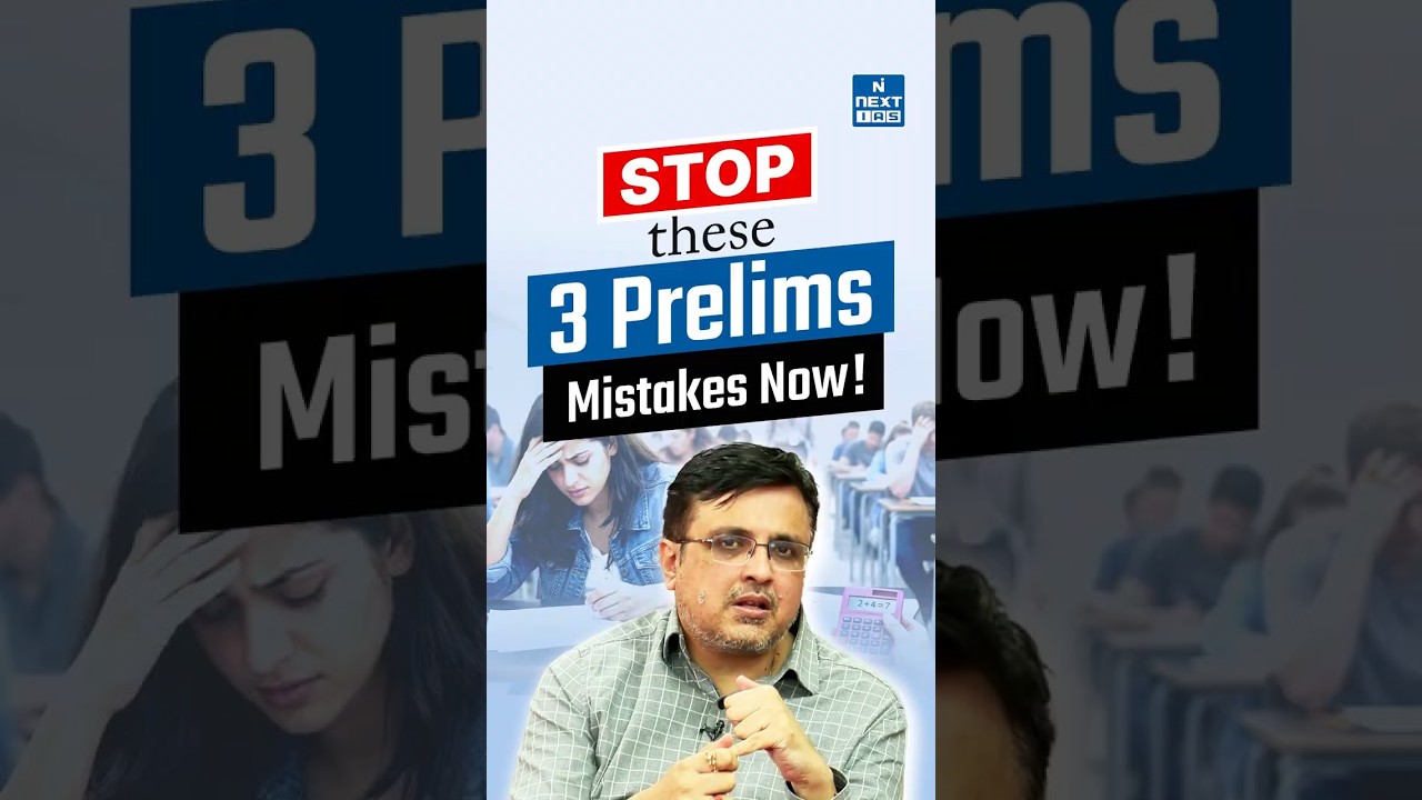 3 Mistakes That Destroy UPSC Prelims Accuracy | Stop Changing Answers | NEXT IAS
