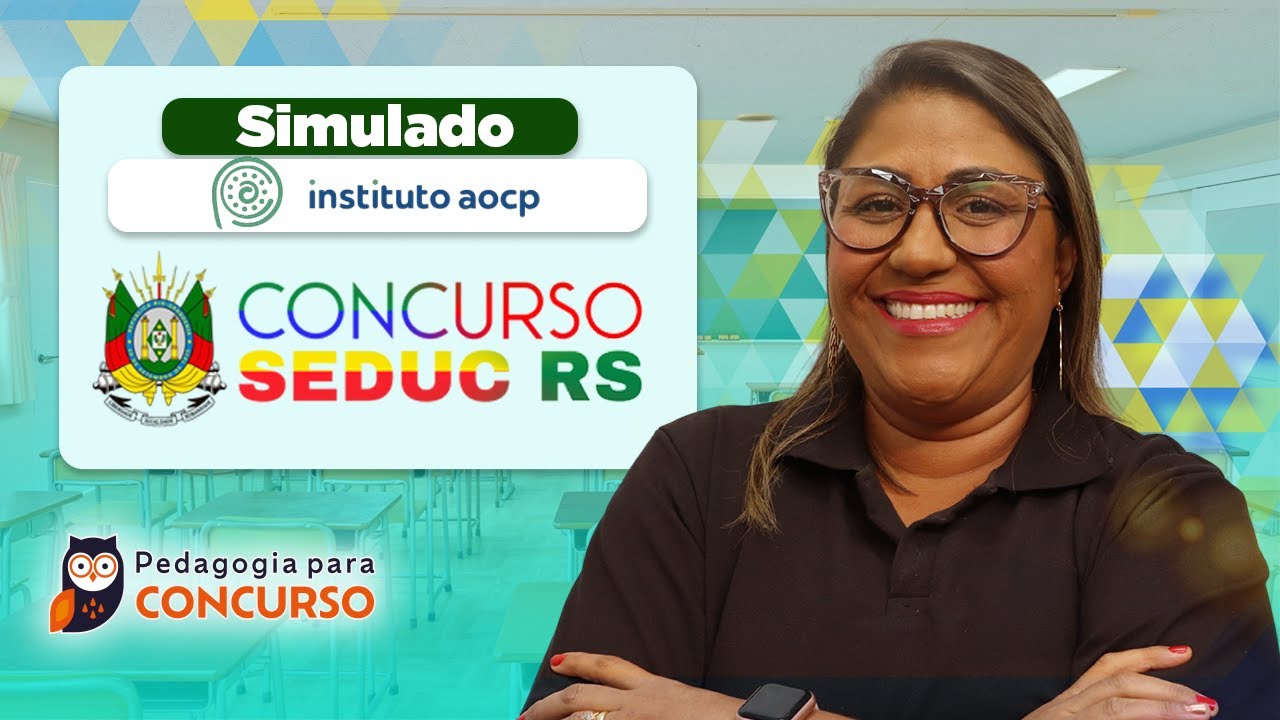Simulado Legislação Educacional Concurso SEDUC RS - Instituto AOCP | Pedagogia para Concurso