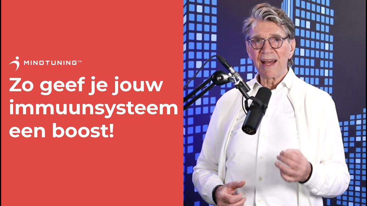Zo geef je jouw IMMUUNSYSTEEM een BOOST! MindTuning.nl