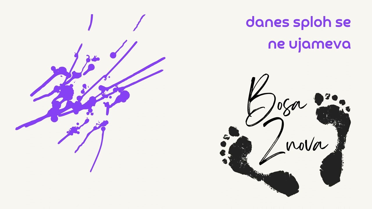 BosaZnova - Danes sploh se ne ujameva