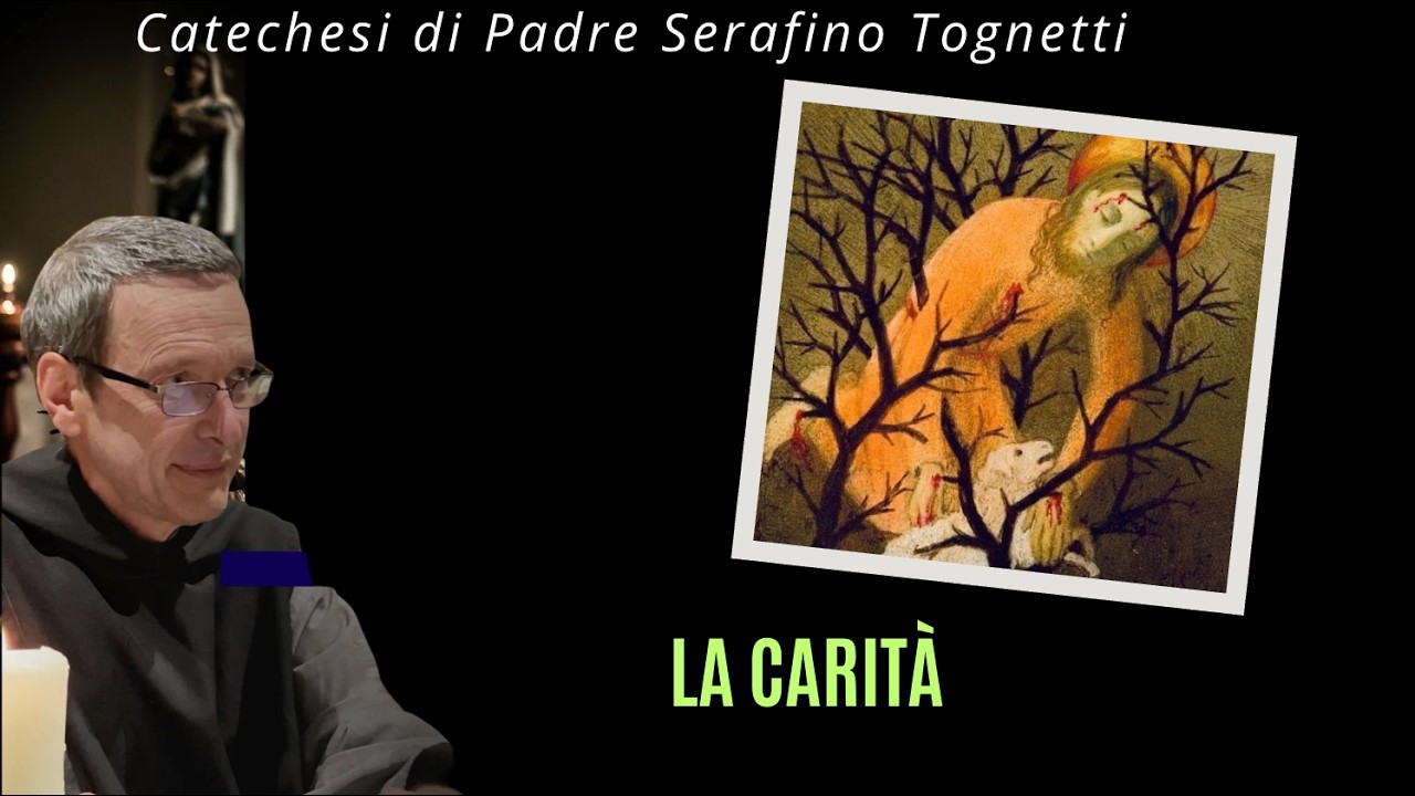 Padre Serafino Tognetti  ||  la Carità