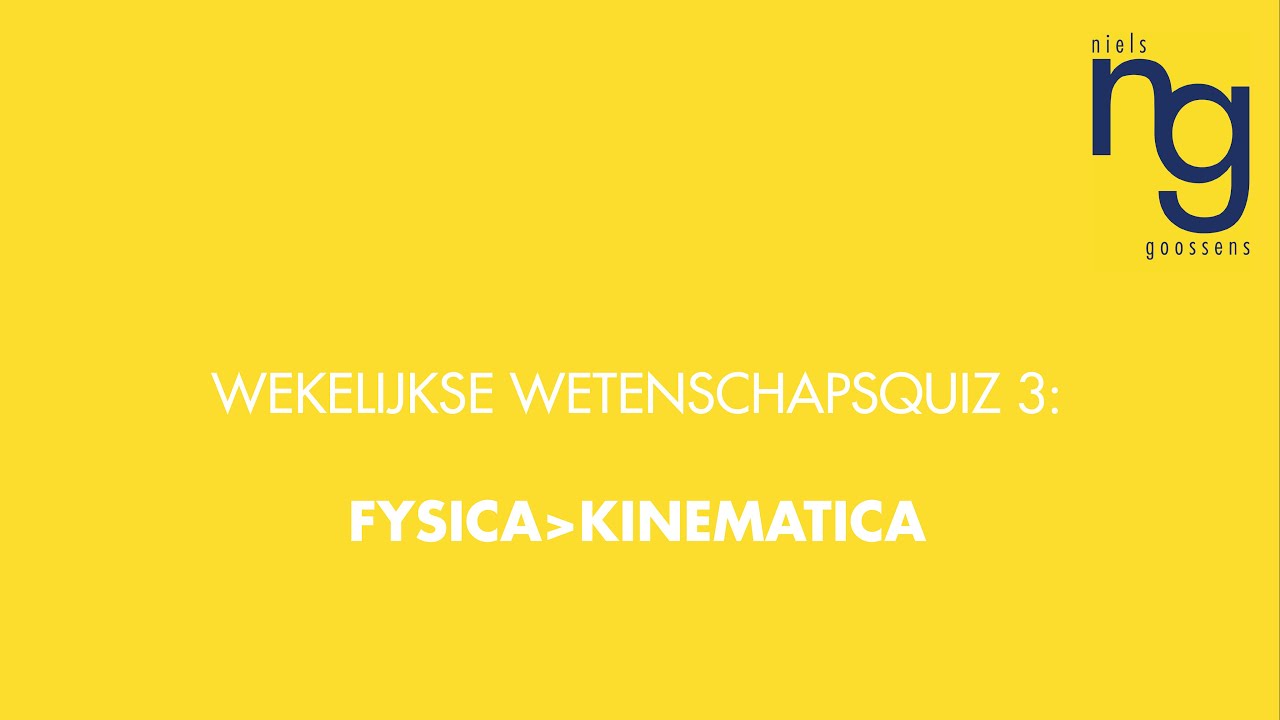 Wekelijkse Wetenschapsquiz 3 Kinematica