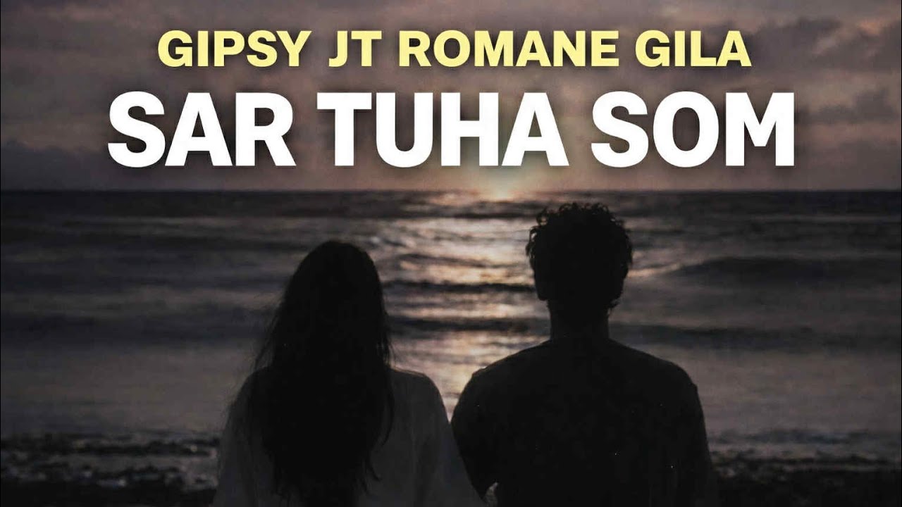 GIPSY JT Romane Gila Sar tuha som 2026 (cover) 