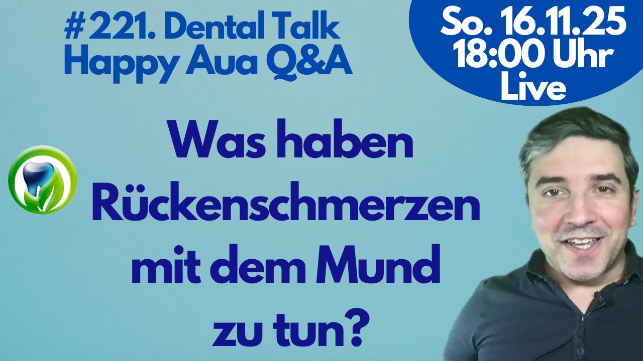 Was haben Zähne mit Rücken- oder Hüftschmerzen zu tun? - Live - DentalTalk - Happy AUA - Q&A #221