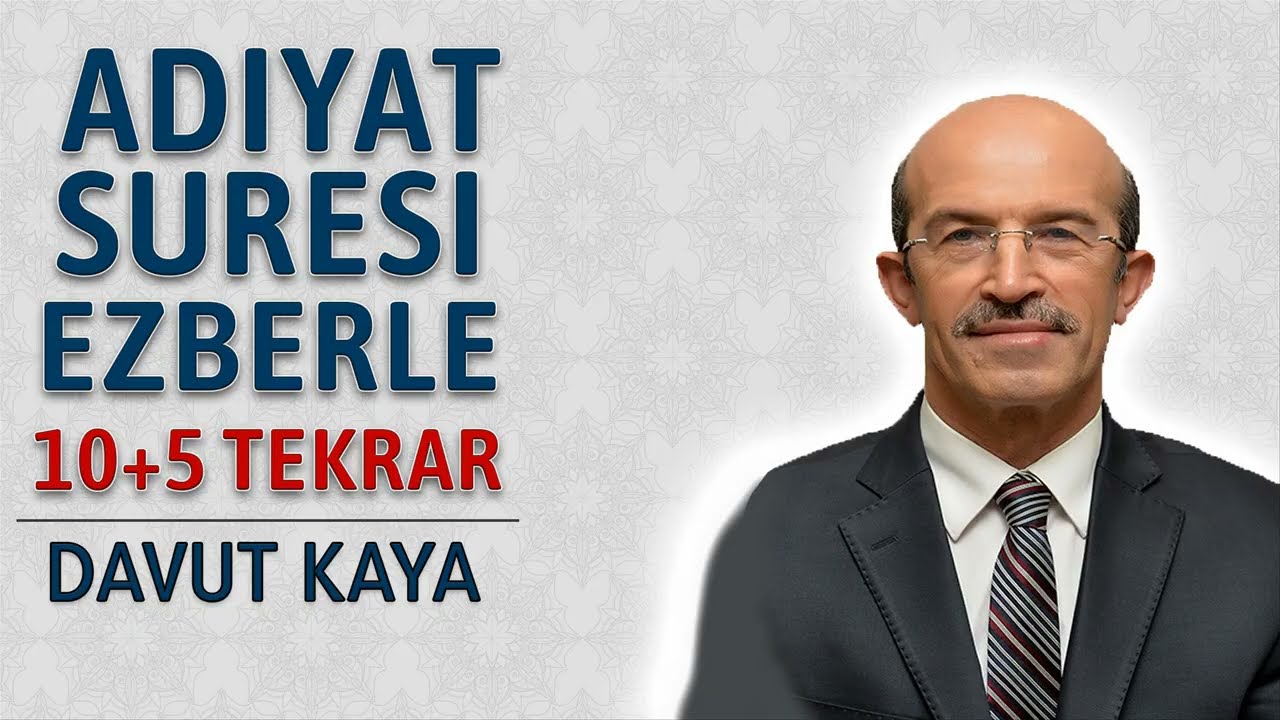 Adiyat suresi ezberle 10 tekrar Davut Kaya