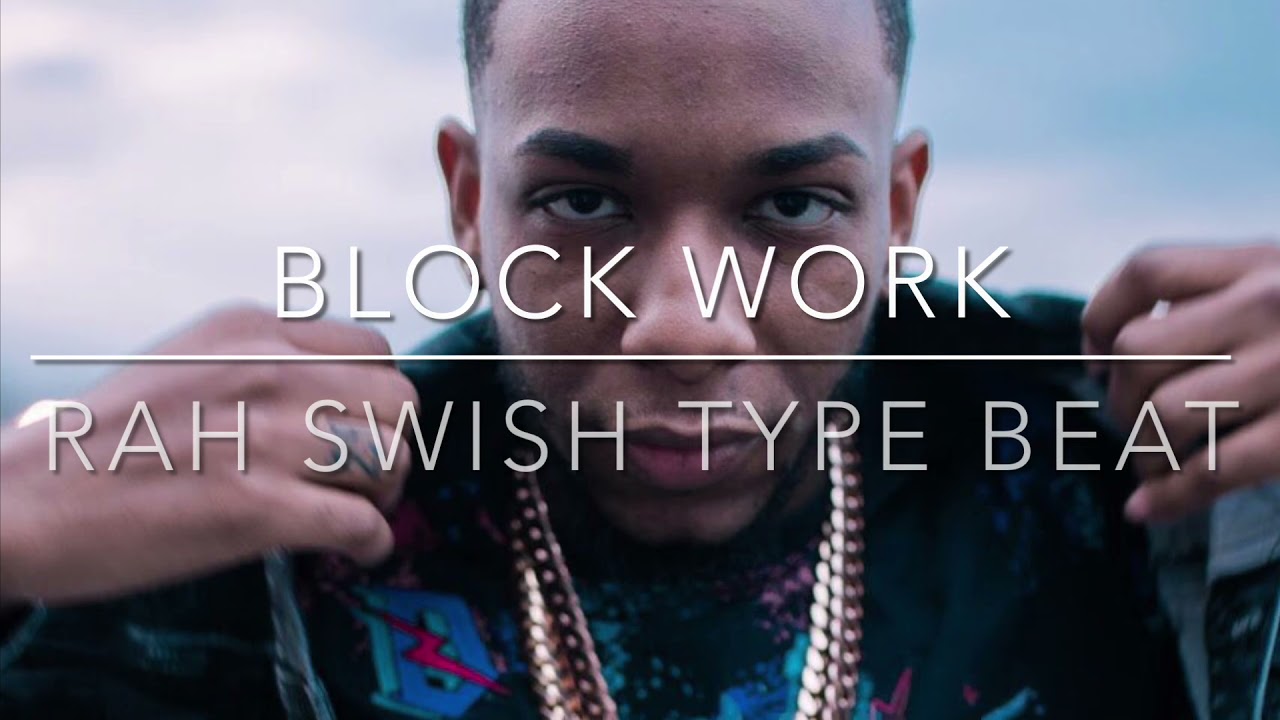 (Free)Rah Swish Type Beat   &ldquo;Block work&rdquo; 2021 Free Type Beat Instrumental