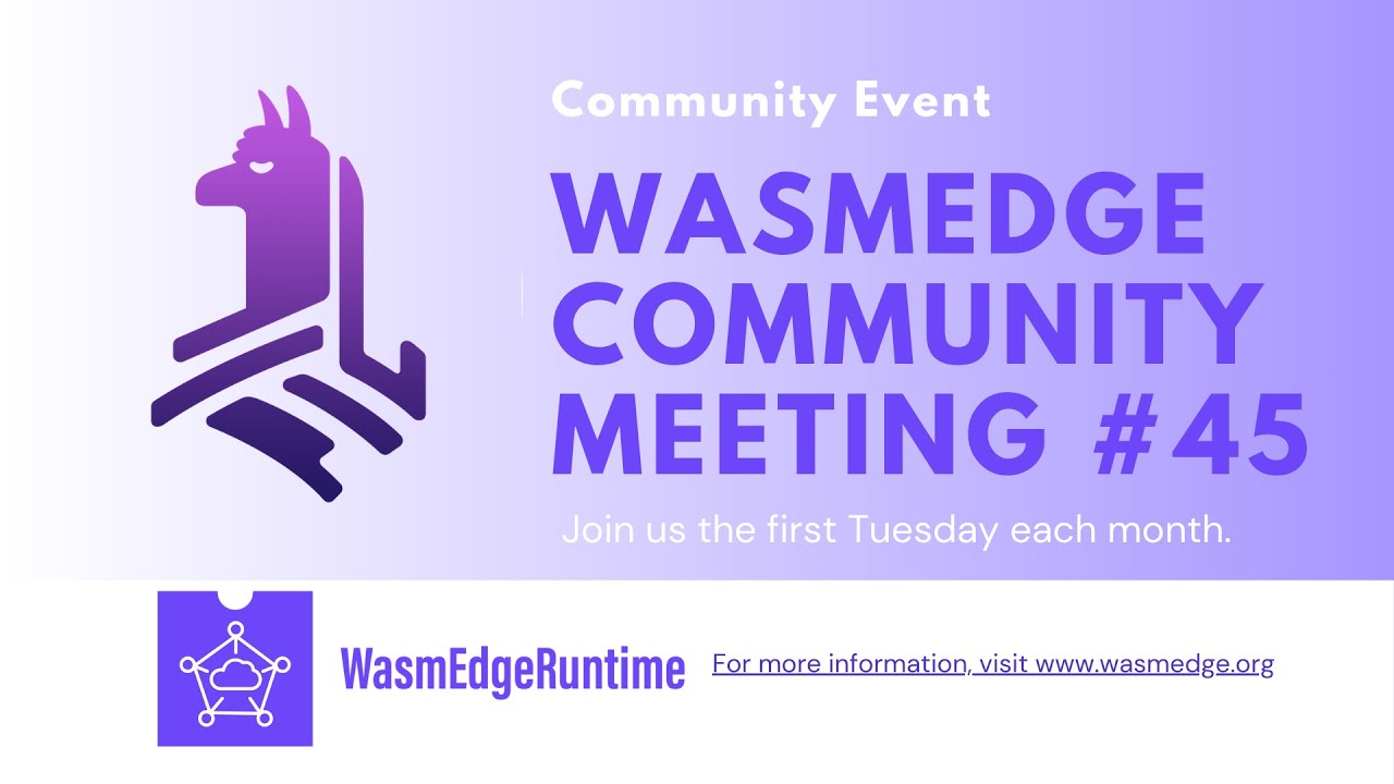 WasmEdge Community Meeting #:45 Mentorship, AI Projects and Contribution Guide