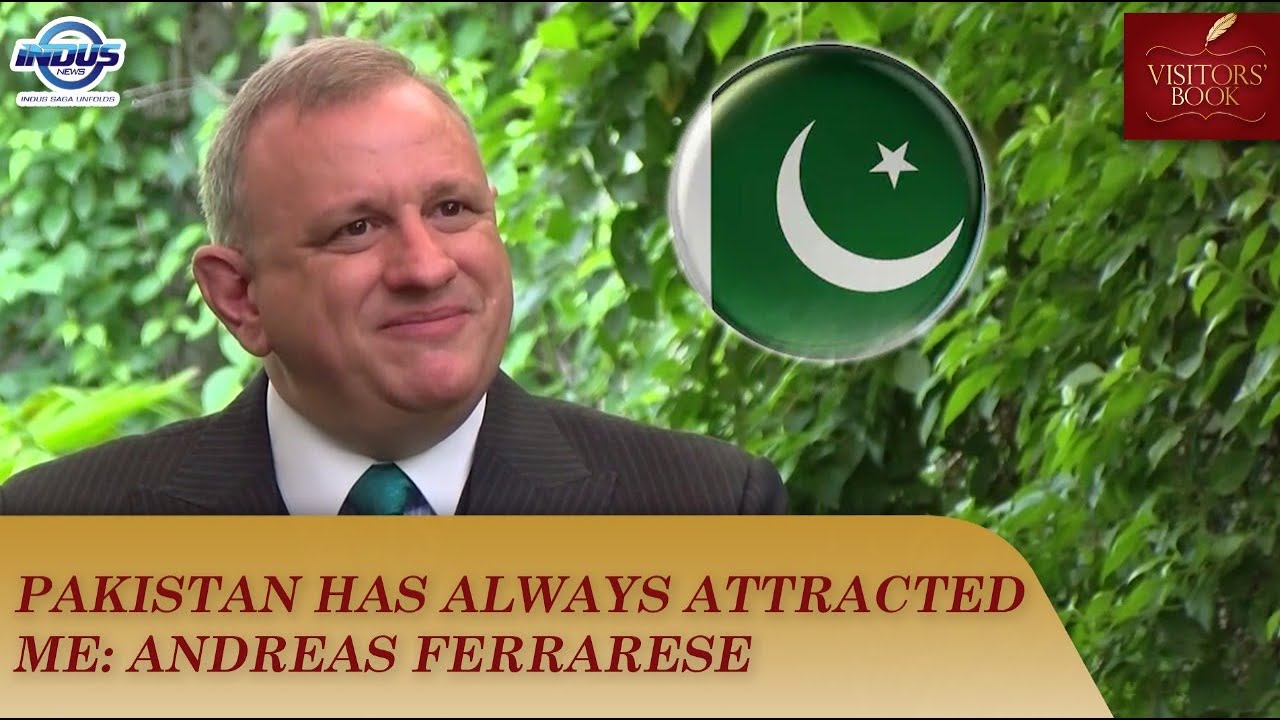 Pakistan has always attracted me: Italian Ambassador Andreas Ferrarese | Visitors' Book | Indus News