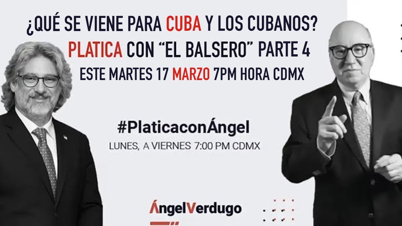¿Qué se viene para Cuba y los cubanos? Parte 4.  17/3/26