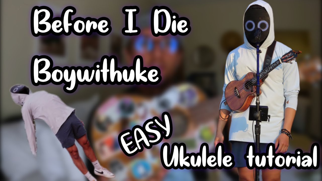 Before I Die - Boywithuke EASY Ukulele Tutorial