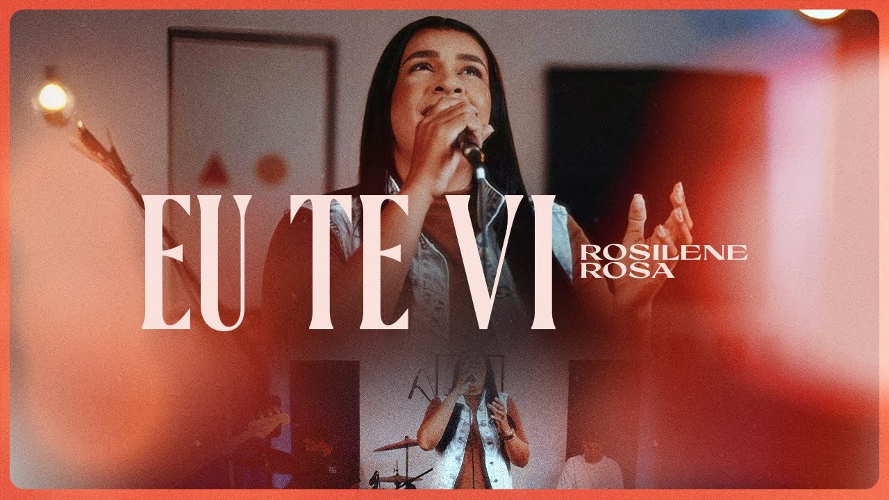 Eu Te Vi - Rosilene Rosa