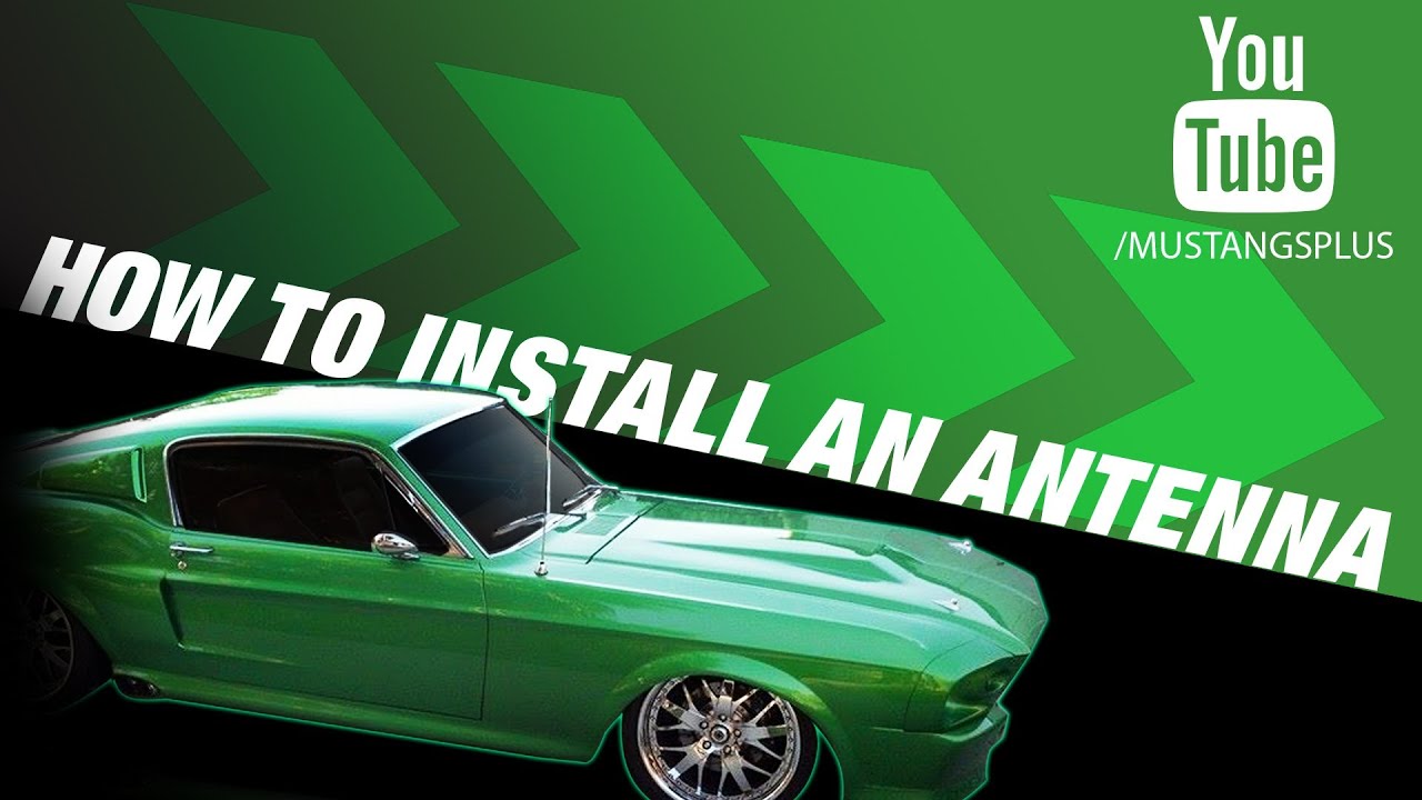 How To Install A Mustang Antenna