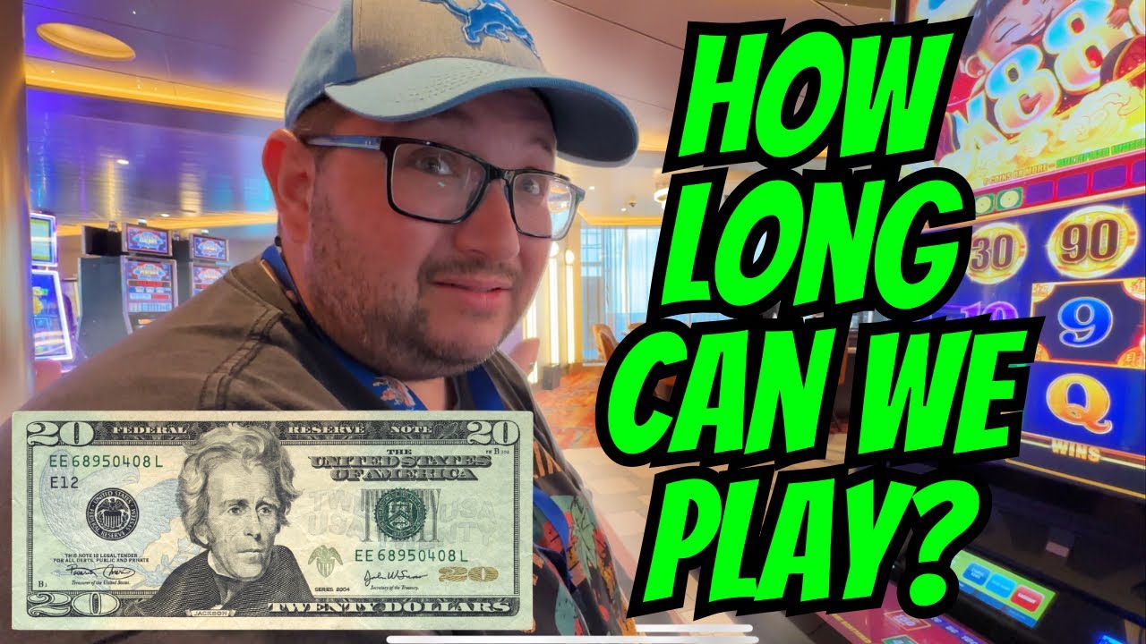 How long will $20 Last in the Carnival Celebration Casino?