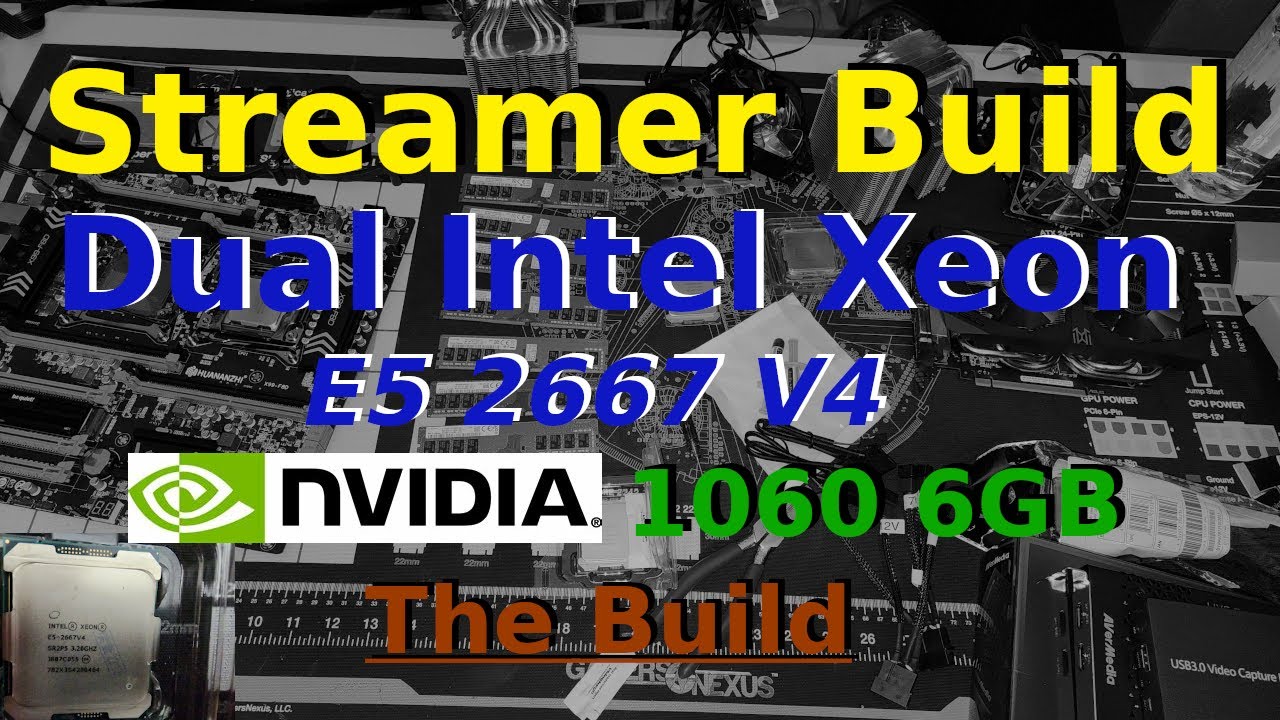 Dual Intel Xeon E5 2667 V4. Ultimate Budget Steamer, Video editor Build?. NVIDIA 1060 6GB.