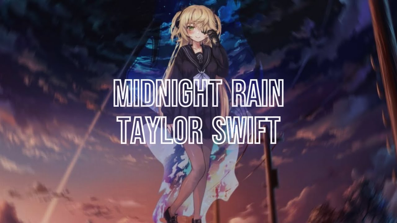 Nightcore - Midnight Rain - (Taylor Swift)