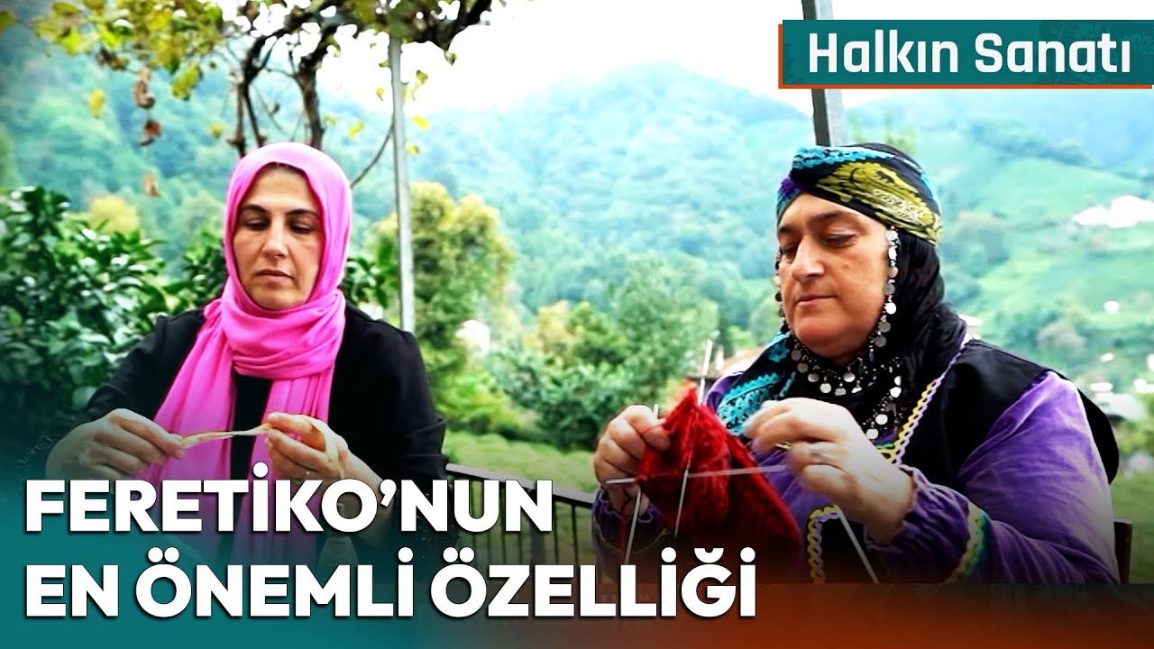 Feretikoyu Farklı Kılan Özelliiği | Halkın Sanatı