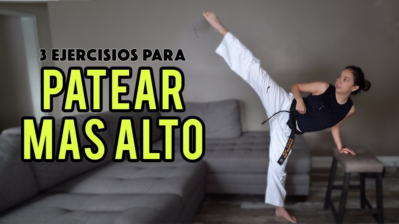 3 Ejercisios Para Patear Mas Alto (Entrene en su casa)