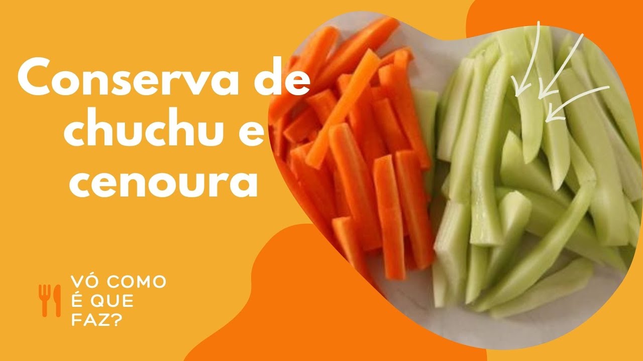 Conserva de Chuchu e Cenoura
