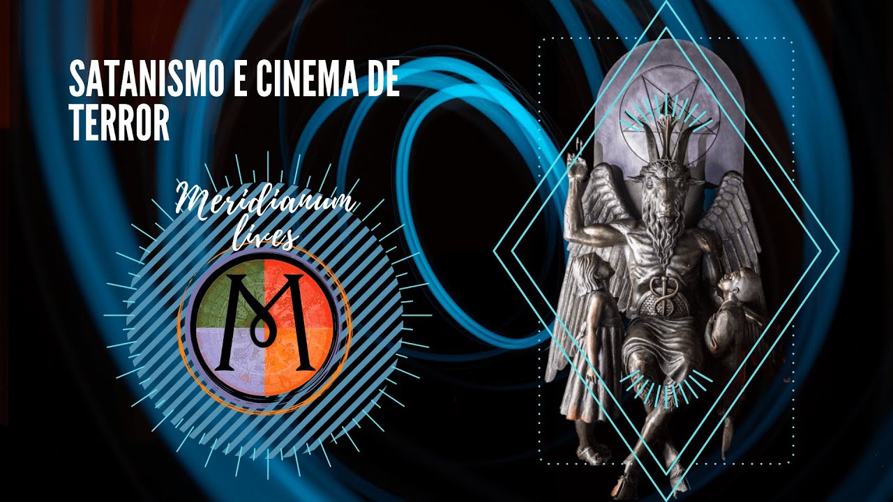 Satanismo e Cinema de Terror: