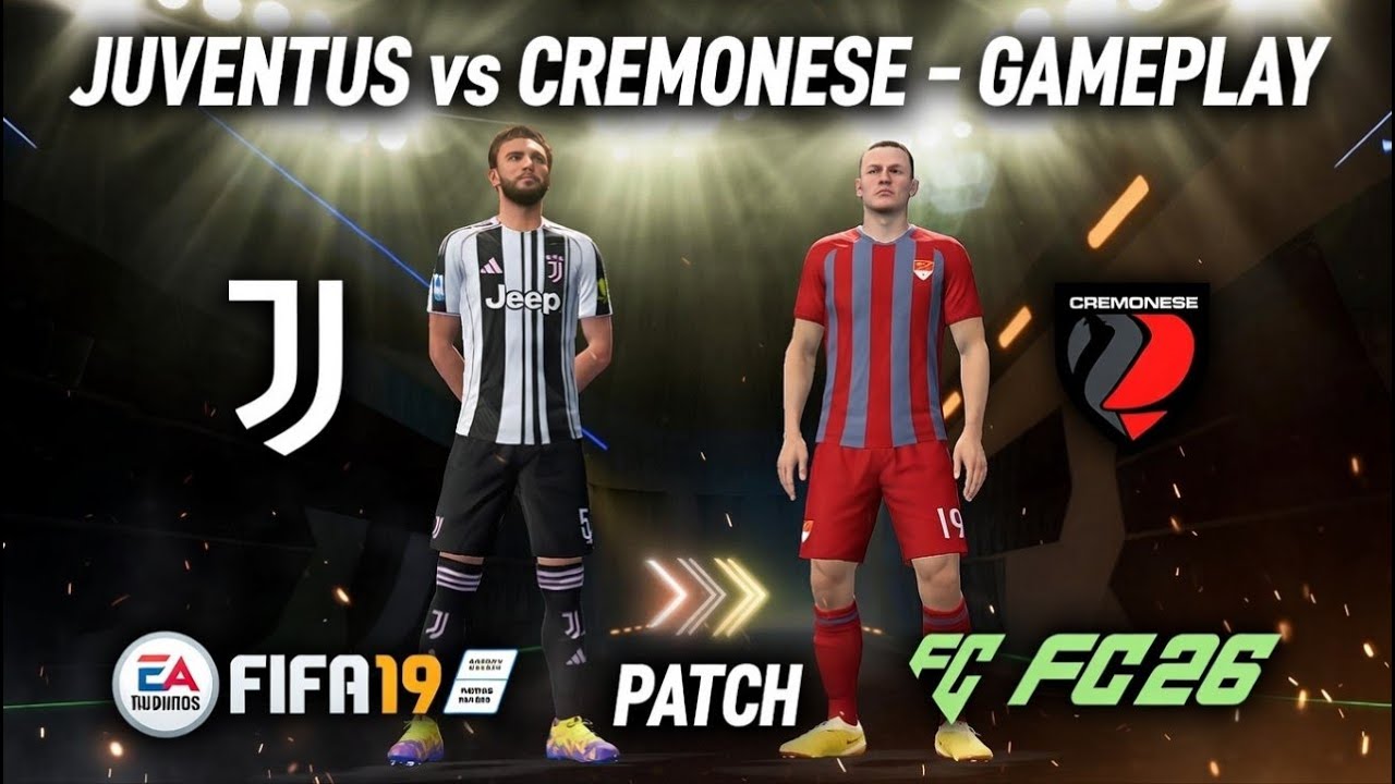 FIFA 19 Patch to FC 26 – Juventus VS Cremonse | Intense Match Gameplay!🔥  | Fc 26 Gameplay