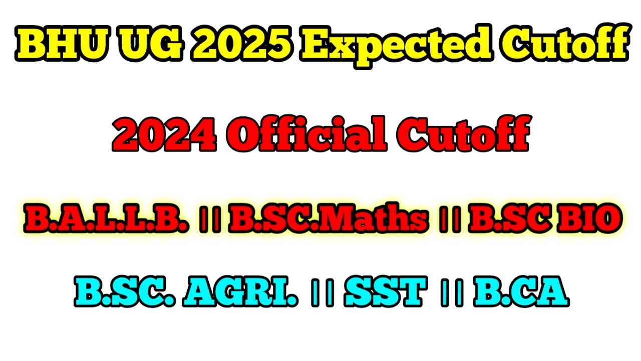 BHU UG OFFICIAL CUTOFF 2024 ।। BHU UG 2025 EXPECTED CUTOFF ।। All SUBJECT CUTOFF ।। Maths BA
